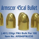 Armscor Bullets .45 Caliber (.451) 230 Gr. Full Metal Jacket- Bag of 100- ARB45FMJ230